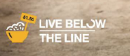 The Live Below the Line experience will happen April 27 to May 1, 2015. Live Below the Line photo